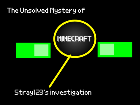 The Mystery of Minecraft - Stray123 investigation
