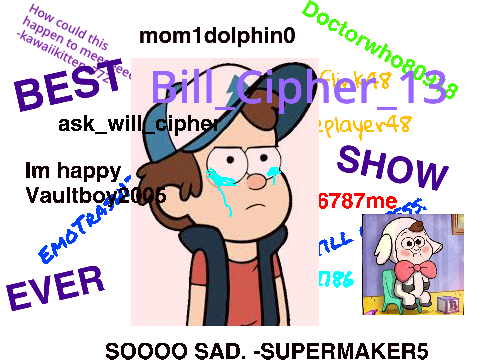 Sign If You Are Sad Gravity Falls Is Over remix remix remix