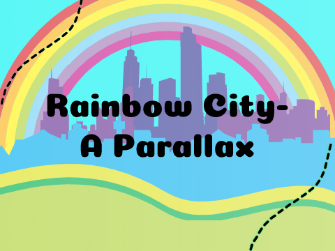 ✈︎┊ ˗ˏˋRainbow City- A Parallaxˎˊ-