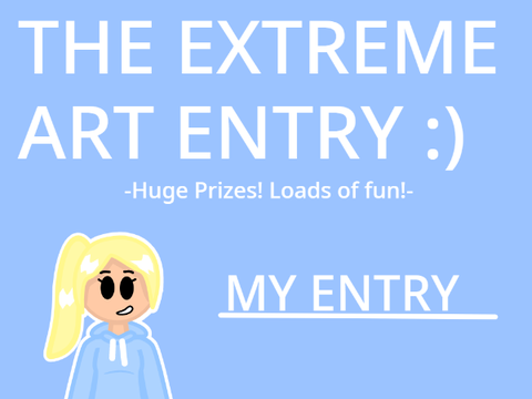 EXTREME ART CONTEST ENTRYY (eyy) 