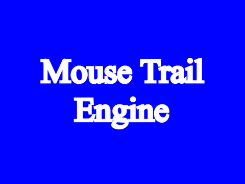 Mouse Trail Engine