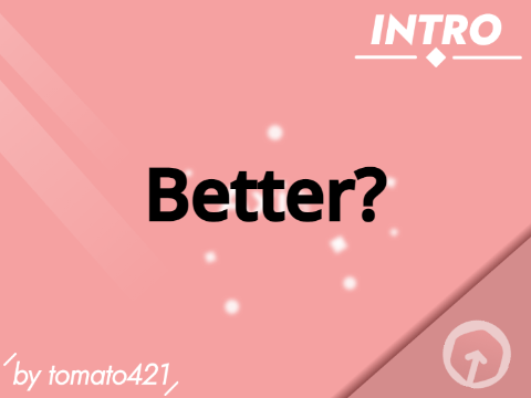 Better?