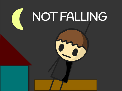Not falling