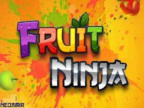 NeoAmir_FRUIT NINJA