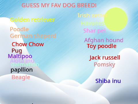 Guess my favourite dog breed!