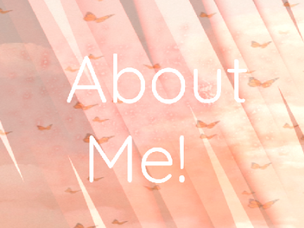 About Me!