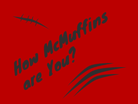 How McMuffins are you?