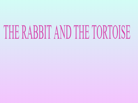 The rabbit and the tortoise story
