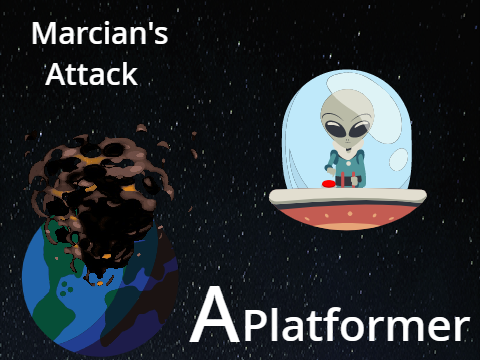 Marcian's Attack - A Platformer [Thanks for 100 followers!!!]