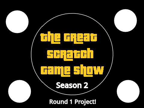 The Great Scratch Game Show S2: Round 1