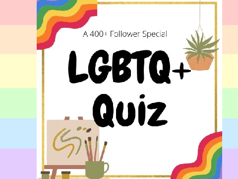 LGBTQ+ Quiz Answers!