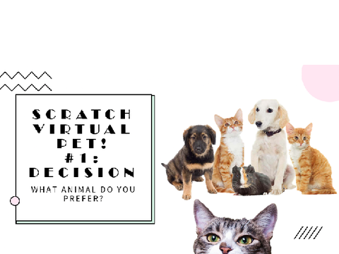 Scratch Virtual Pet! #1: Decision