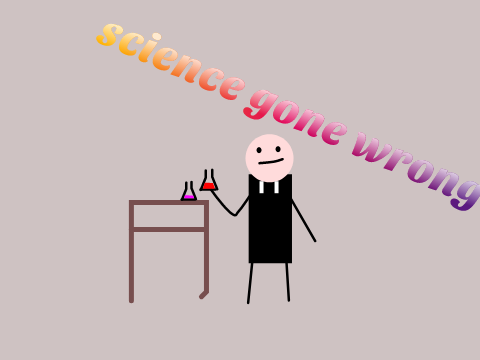 science gone wrong