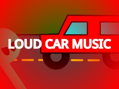 Loud Car Music