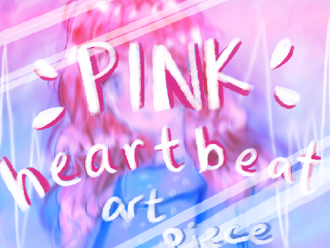 pink heartbeat ☆ art piece 