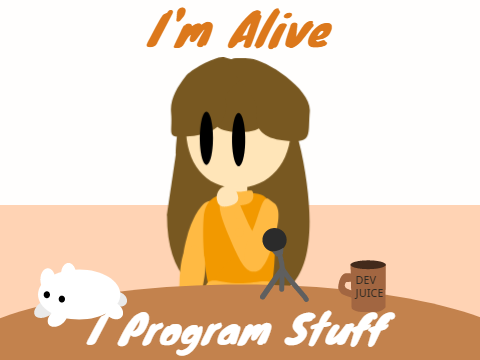 I'm Alive. I Program Stuff.