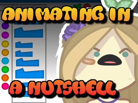 ANIMATING in a NUTSHELL
