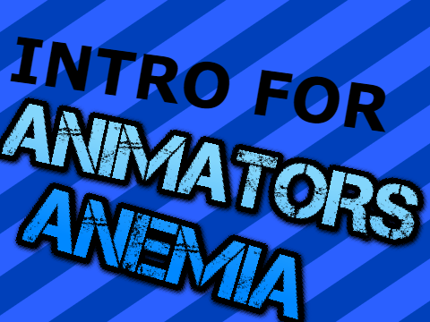 INTRO FOR ANIMATORS ANEMIA (1 request per month)
