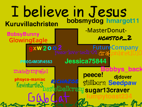 Sign Your Username If You Believe In Jesus!