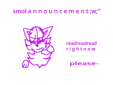 - smol announcement -w- -