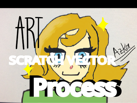  ✰ αrt process ~ ( - On Scratch Vector ) 