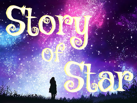 ~ Story of Star ~