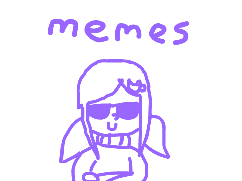 meme time its meme time c'mon everybody its meme time