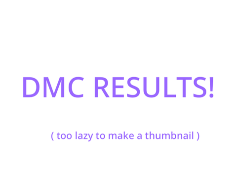 - hHhhH DMC Results qwq’ -