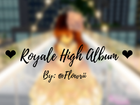 ❤ Ｒｏｙａｌｅ ｈｉｇｈ Ａｌｂｕｍ！ ❤