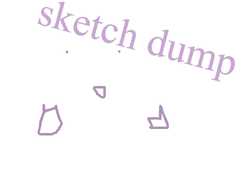 sketch dump / nononono