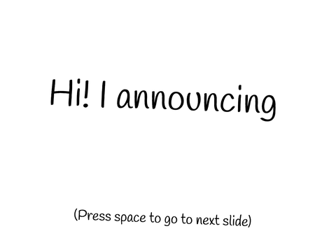 Announcing!