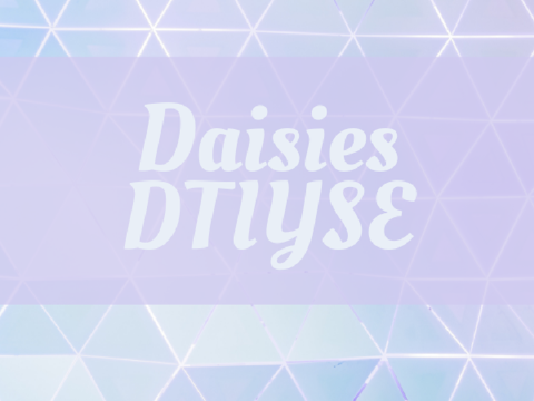  Daisies - DTIYSE