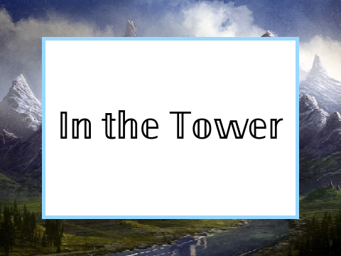 In the Tower | A Short Story