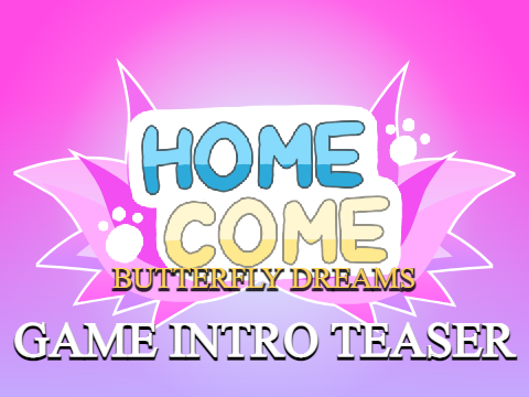 [Trailer] Homecome - Butterfly Dreams