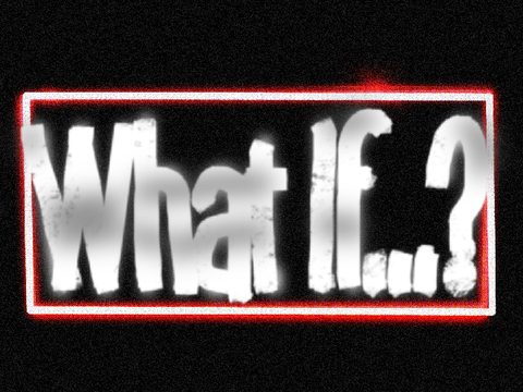 What If...? - Map Closed