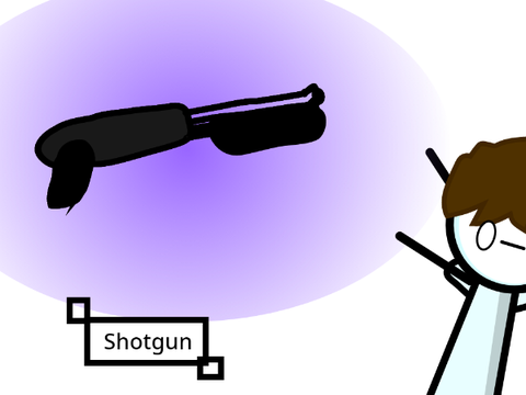 Shotgun :O