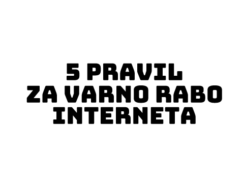 5 pravil za varno uporabo interneta