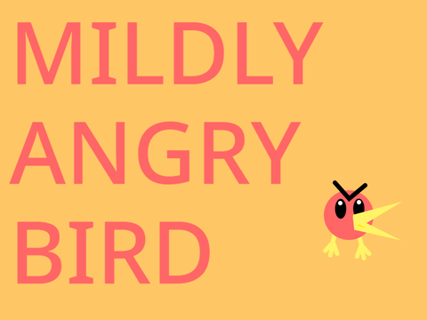 Mildly Angry Bird