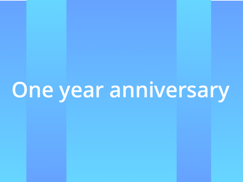 1 Year Anniversary