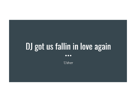 DJ got us fallin in love again