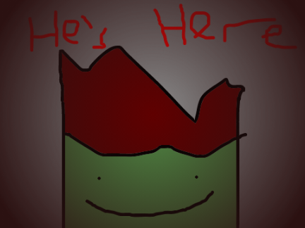 He's here