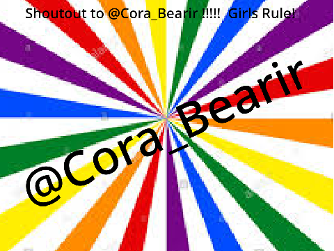 Shoutout to: @Cora_Bearir