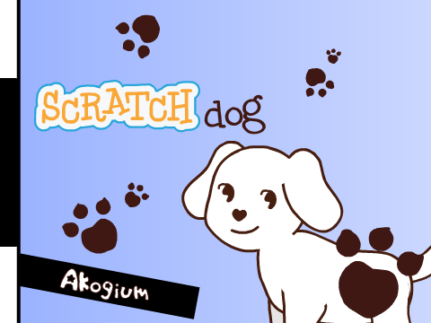 Scratchdog～☆・:.,;*