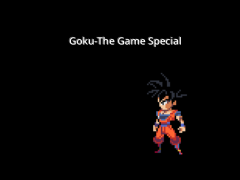 Goku-The Game Special(NOT YET FINISHED)