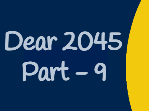 Dear 2045 MAP - Part 9