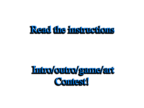 (Open) 100+ contest! Win big prizes! Intro/outro/game/art contest! (need prize giver!) #Contest