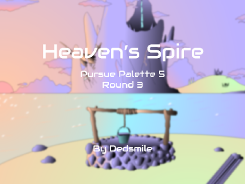 Heaven's Spire | PP5 | R3