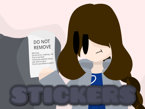 Those "Ugly Stickers" (part 2 I guess) || For @lisabc ||