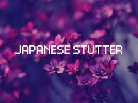 JAPANESE STUTTER - KOKICHI