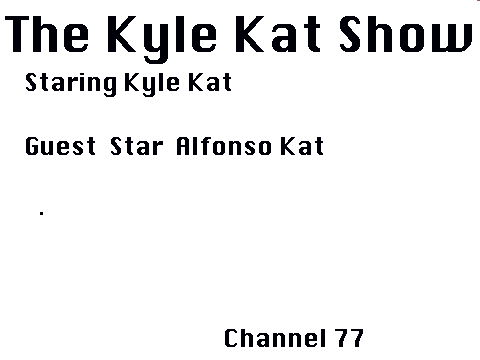 The Kyle Kat Show